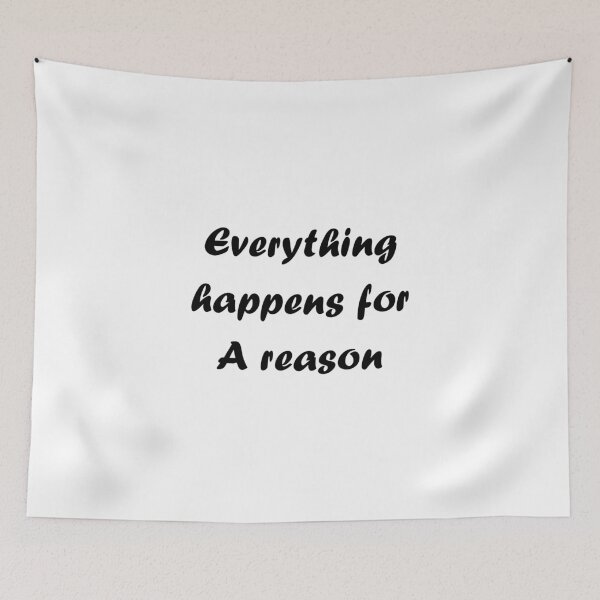 Item preview, Everything Happens For A Reason - Quote designed and sold by El-Farouk.