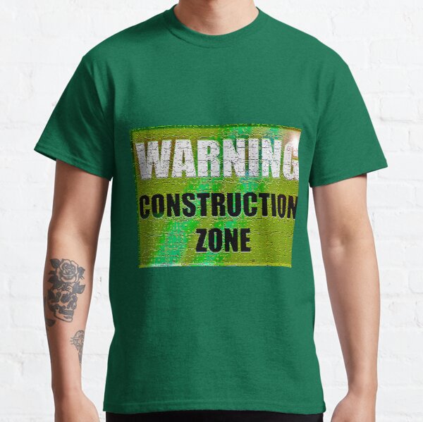 Warning Construction Zone Classic T-Shirt