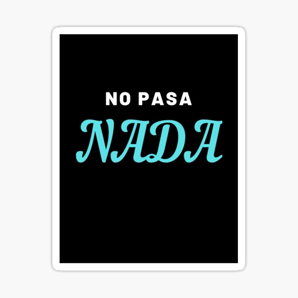 no-pasa-nada-sticker-for-sale-by-magslipp-redbubble