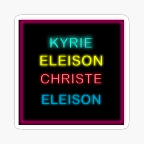 Kyrie Eleison Christe Eleison Sticker