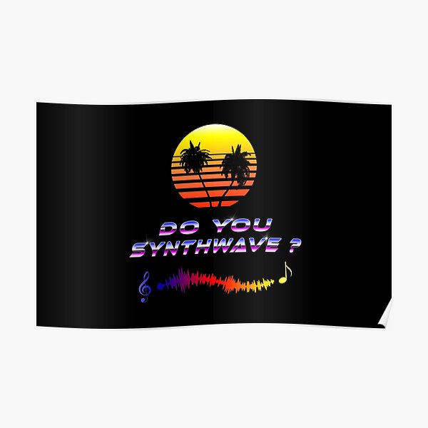 Do You Synthwave (with palm trees) Poster