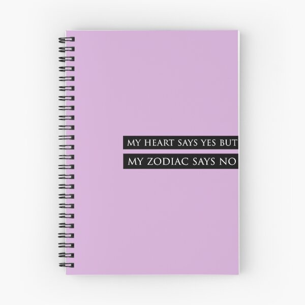 Item preview, MY HEART SAYS YES BUT MY ZODIAC SAYS NO designed and sold by VinyLab.