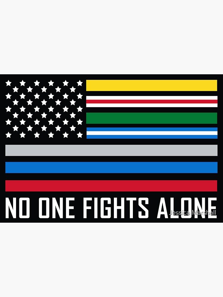 No One Fights Alone Thin Line Usa Flag Proud Job Shirt No One Fights Alone Thin Line Usa Flag Proud Job Shirt