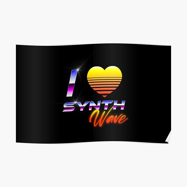 I Love Synthwave Poster