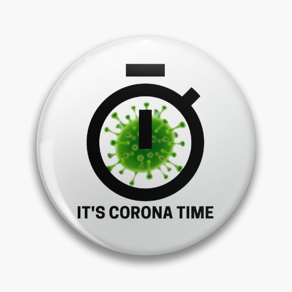 Item preview, It's Corona Time designed and sold by ownyourreality.