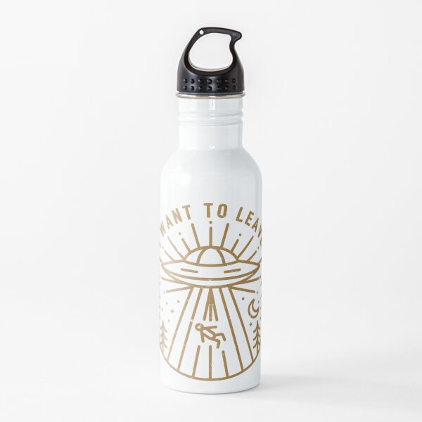 I Want To Leave Water Bottle