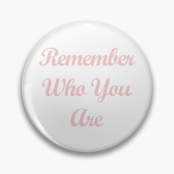 Item preview, Remember Who You Are Millennial Pink designed and sold by FandomTrading.
