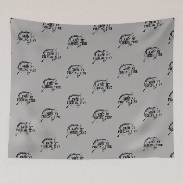 Item preview, I Need My Fishing Time designed and sold by Richard529.