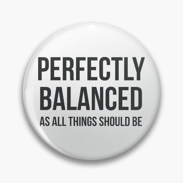 Item preview, Perfectly Balanced designed and sold by FandomTrading.