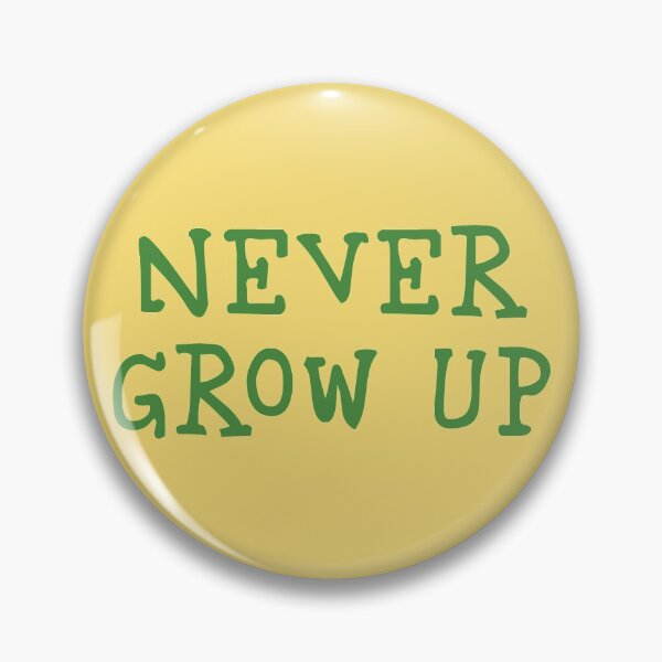 Item preview, Never Grow Up designed and sold by FandomTrading.