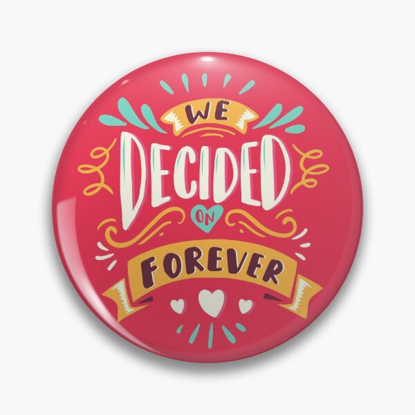 Item preview, We Decided On Forever designed and sold by TheBetterDsgn.