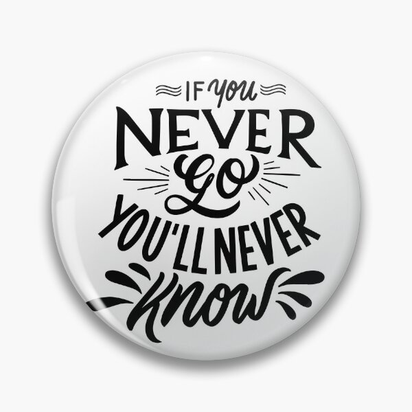 Item preview, If You Never Go You´ll never Know designed and sold by TheBetterDsgn.