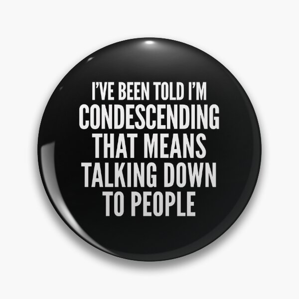 Item preview, Condescending Talking Down Rude T-shirt designed and sold by bullshirter.