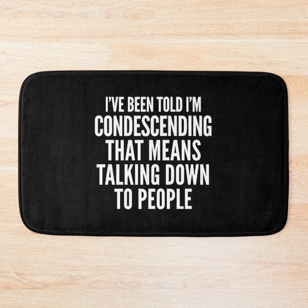 Item preview, Condescending Talking Down Rude T-shirt designed and sold by bullshirter.