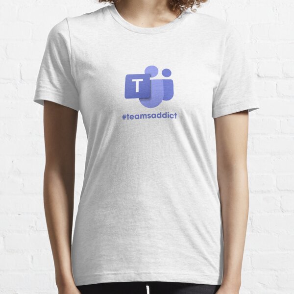 Microsoft Teams #teamsaddict Essential T-Shirt