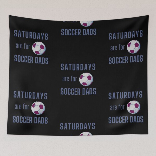 Item preview, Saturdays Are For Soccer Dads - Blue Gray designed and sold by ryanwfraser.