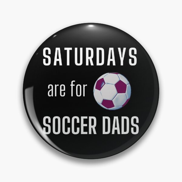 Item preview, Saturdays Are For Soccer Dads - White designed and sold by ryanwfraser.