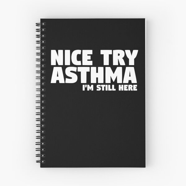 Item preview, Nice Try Asthma I'm Still Here | Asthma designed and sold by thingsandthings.