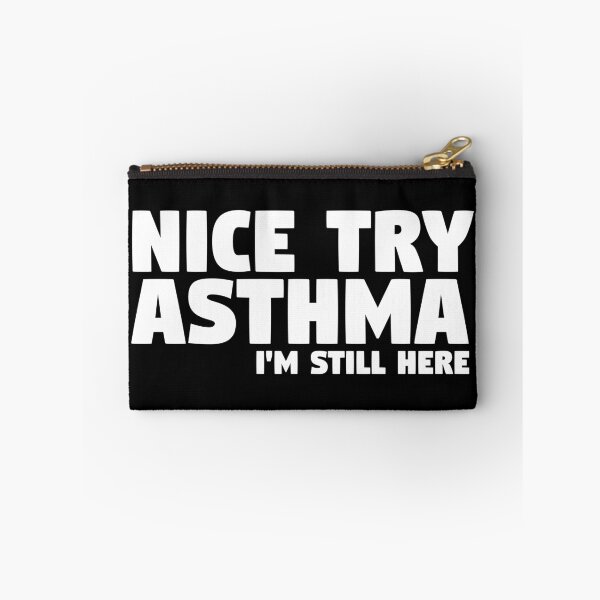 Item preview, Nice Try Asthma I'm Still Here | Asthma designed and sold by thingsandthings.