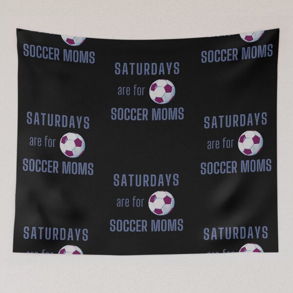 Item preview, Saturdays Are For Soccer Moms - Blue Gray designed and sold by ryanwfraser.