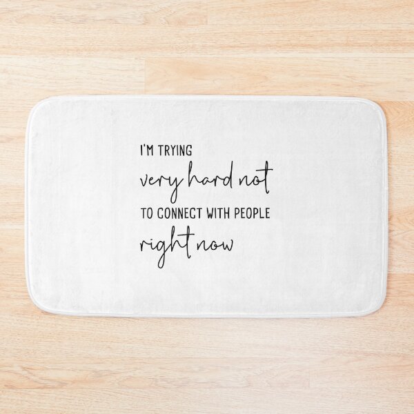 Item preview,  I m Trying Very Hard Not to Connect With People Right Now  designed and sold by corbrand.