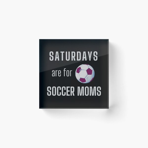 Item preview, Saturdays Are For Soccer Moms - Light Gray designed and sold by ryanwfraser.