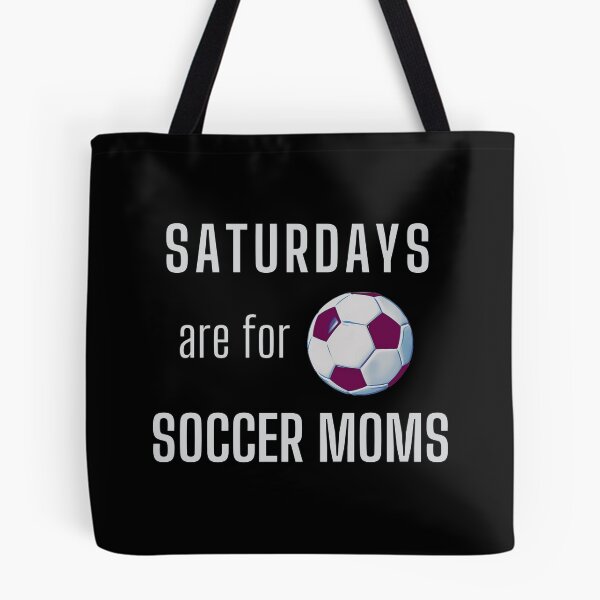 Item preview, Saturdays Are For Soccer Moms - Light Gray designed and sold by ryanwfraser.