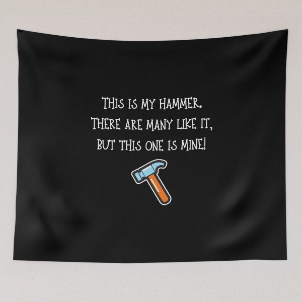 Item preview, This is My Hammer-Sarcastic Quote Design designed and sold by goodguy53.