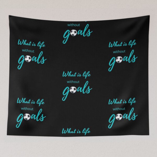 Item preview, What Is Life Without Goals - Aqua Blue designed and sold by ryanwfraser.