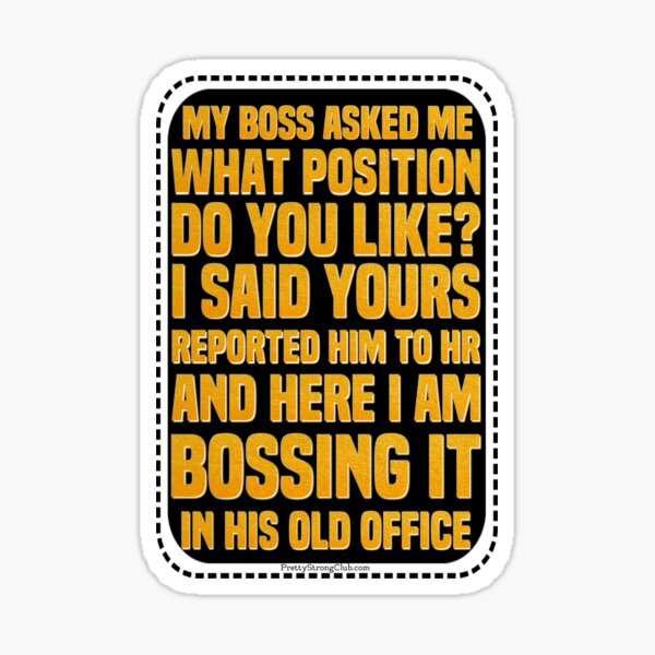 I Reported My Boss Sticker