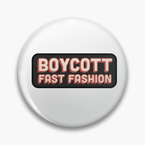 Item preview, BOYCOTT FAST FASHION designed and sold by laurenrownd.