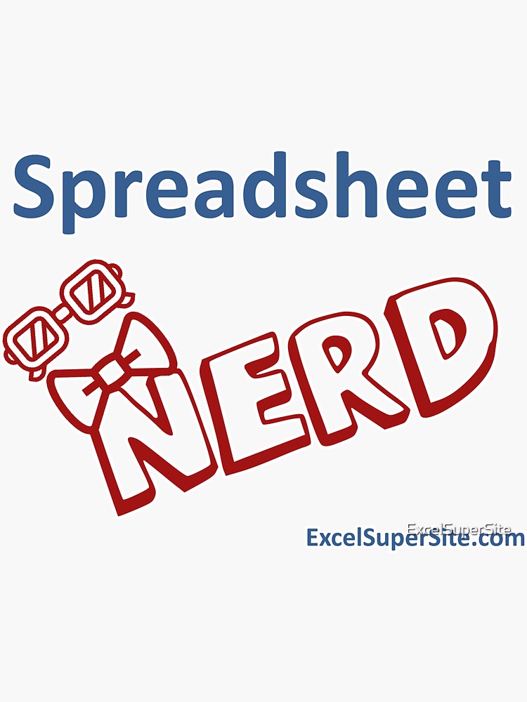 "Spreadsheet Nerd" Sticker for Sale by ExcelSuperSite Redbubble