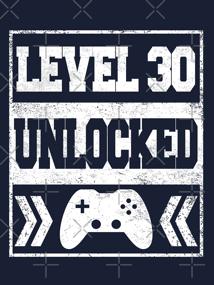 level 30 unlocked t shirt