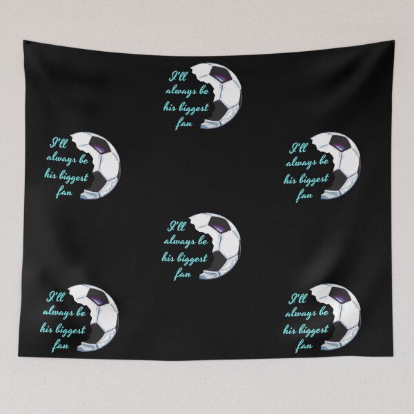 Item preview, I'll Always Be His Biggest Fan - Turquoise designed and sold by ryanwfraser.