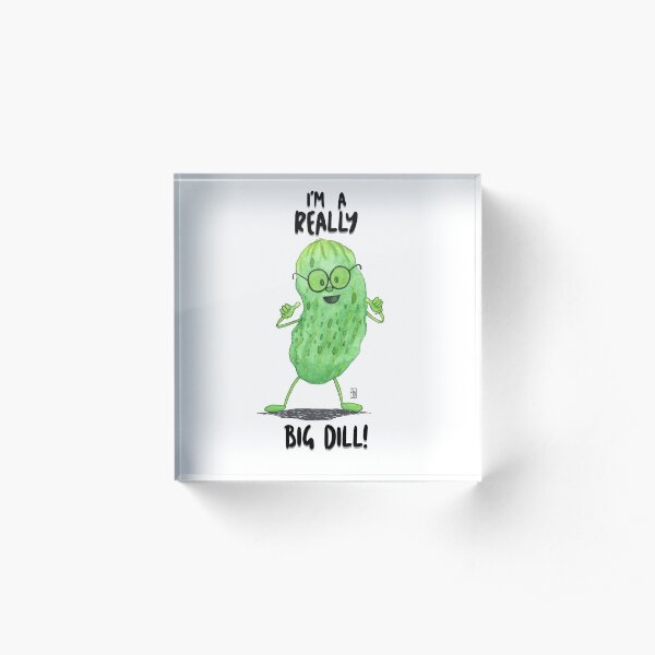Big Dill Acrylic Block