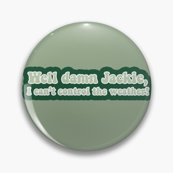 Item preview, Well Damn Jackie! (That 70's Show) designed and sold by jayt4.