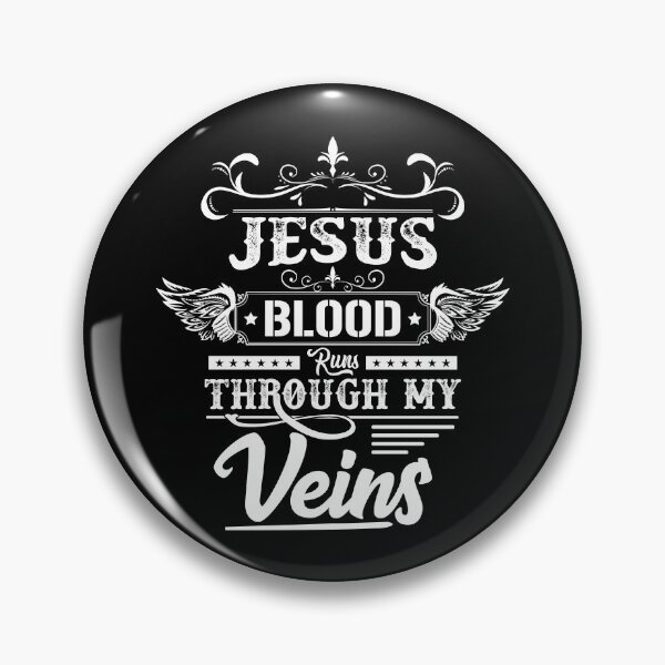 Item preview, Jesus blood runs through my veins designed and sold by rahoutline.