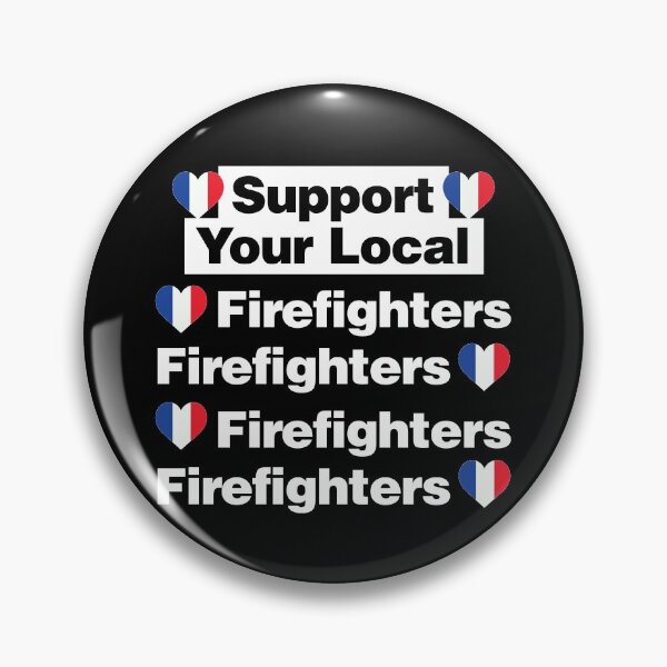 Item preview, Support Your Local French Firefighters Love France designed and sold by elhefe.