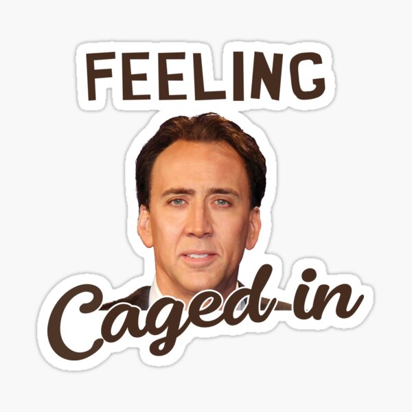 Item preview, Feeling Caged In Funny Nic Cage Meme designed and sold by rawresh6.