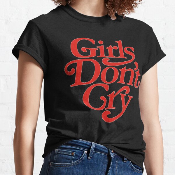 Girls don't cry - title of calligraphy lettering typography text quotes Classic T-Shirt