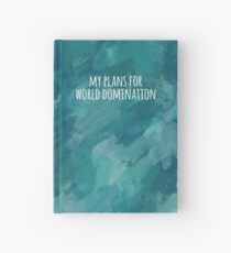 My Plans for World Domination Watercolour Notebook Hardcover Journal