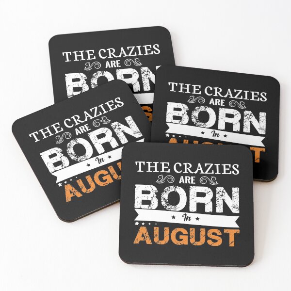 Item preview, The crazies are born in August designed and sold by rahoutline.