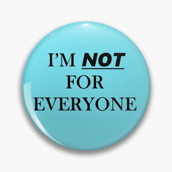 Item preview, I'm not for everyone designed and sold by jentiger.