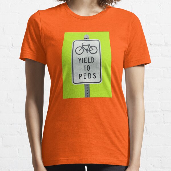 Yield To Pedestrians Essential T-Shirt