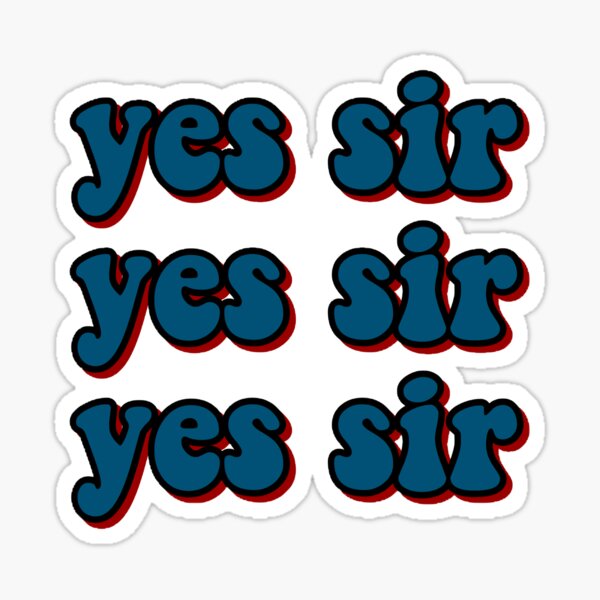 Yessir Stickers Redbubble