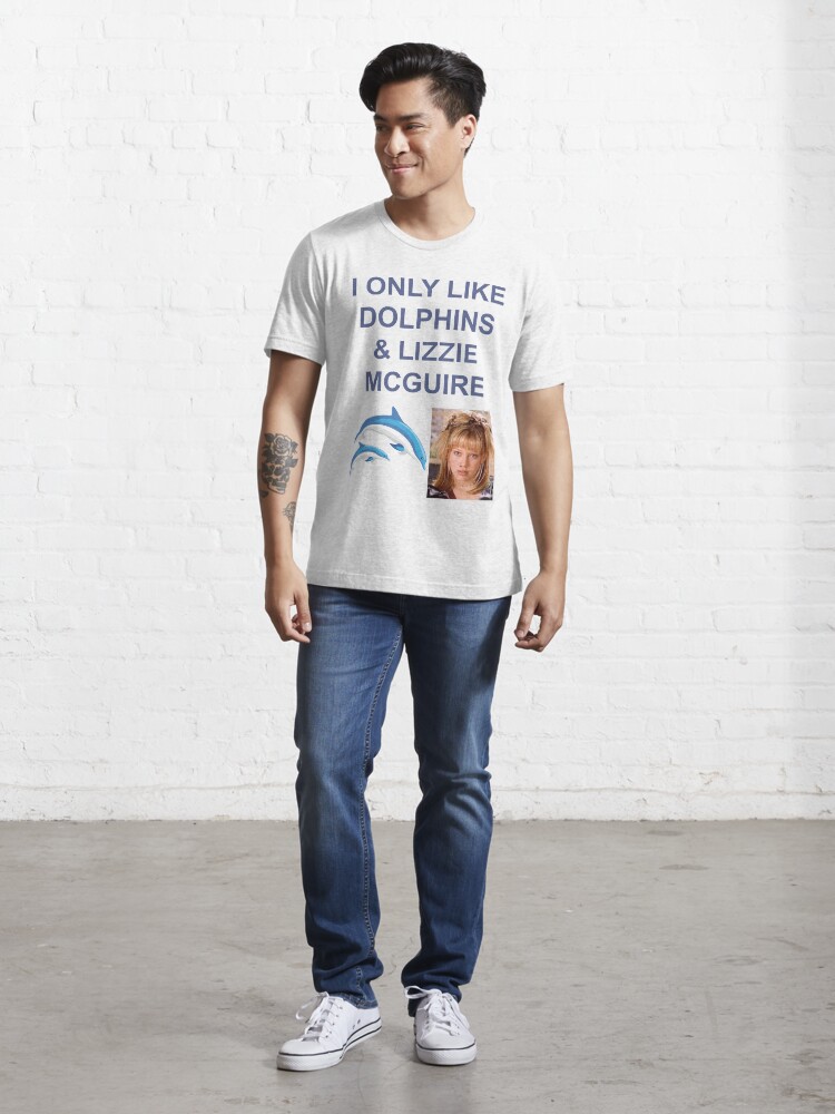 Alternate view of I ONLY LIKE DOLPHINS AND LIZZIE MC GUIRE Essential T-Shirt