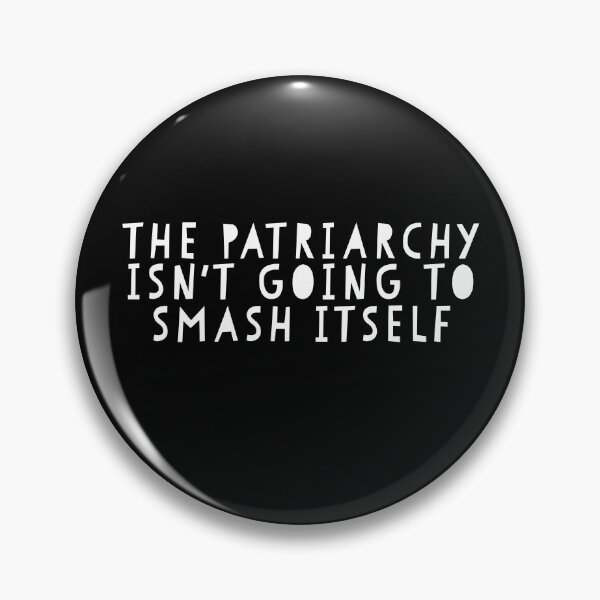 Item preview, The Patriarchy Isnt Going To Smash Itself designed and sold by shirtoftheday.