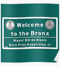 Welcome to the Bronx, Road Sign, New York Poster