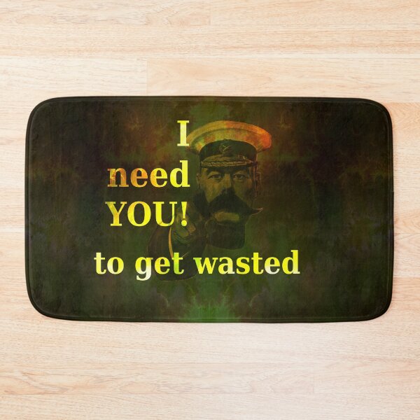 Item preview, Lord Kitchener Needs You To Get Wasted designed and sold by SolarCross.