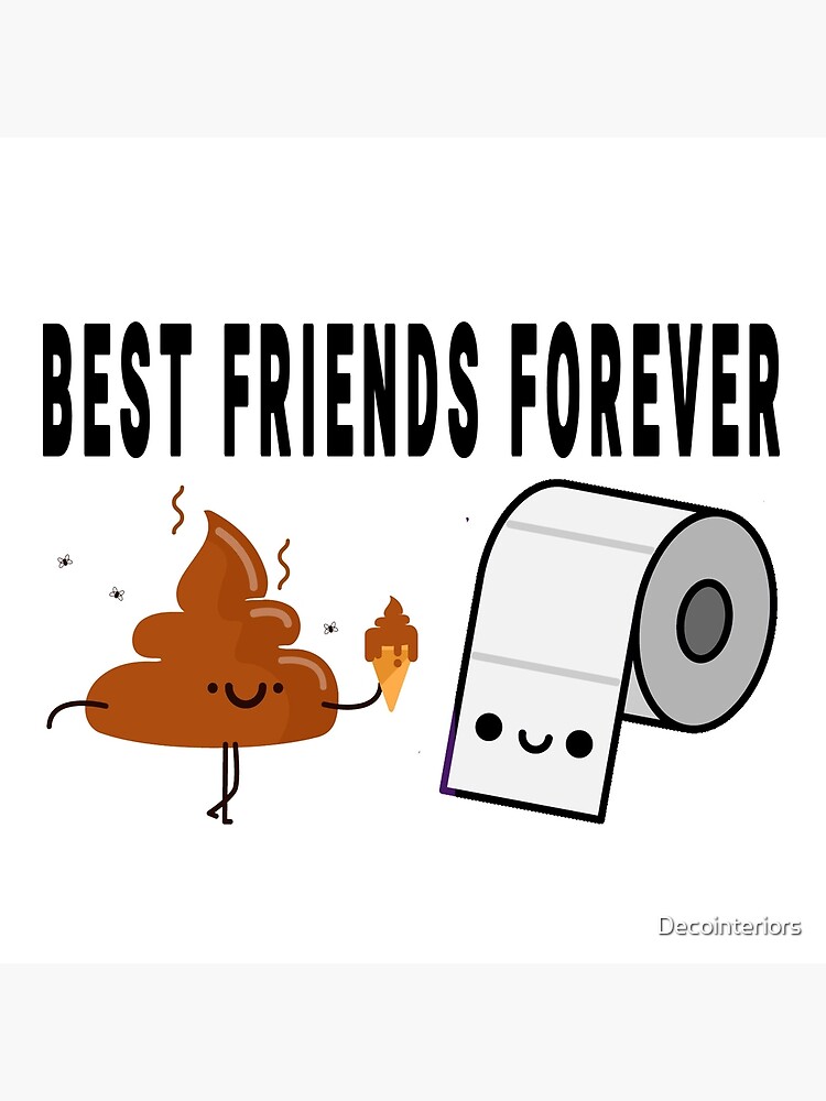 Best Friends Forever Poop And Toilet Paper Funny
